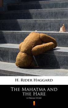 Читать The Mahatma and the Hare - H. Rider  Haggard