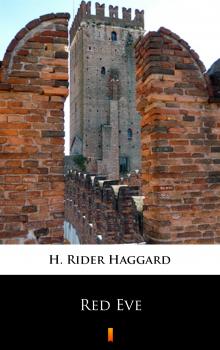 Читать Red Eve - H. Rider  Haggard