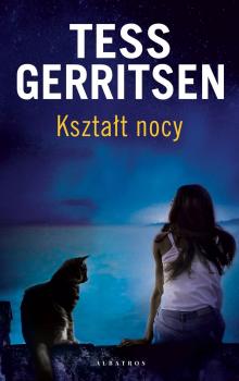 Читать Kształt nocy - Tess Gerritsen