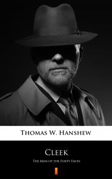 Читать Cleek - Thomas W.  Hanshew