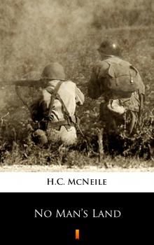 Читать No Man’s Land - H.C.  McNeile