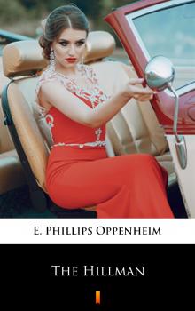 Читать The Hillman - E. Phillips  Oppenheim