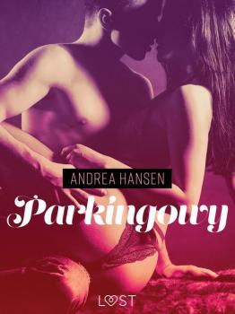 Читать Parkingowy - opowiadanie erotyczne - Andrea Hansen