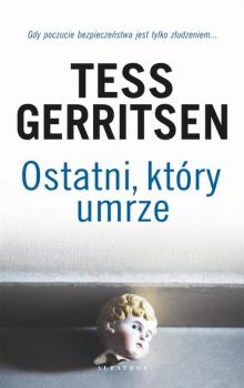 Читать Ostatni, który umrze - Tess Gerritsen