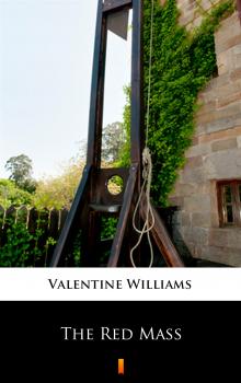 Читать The Red Mass - Valentine  Williams