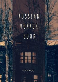 Читать Russian Horror Book - Victor Bacau