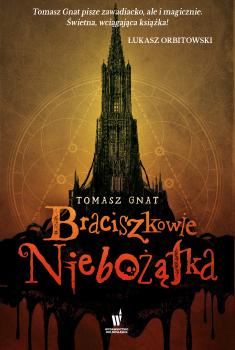 Читать Braciszkowie Niebożątka - Tomasz Gnat
