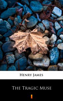 Читать The Tragic Muse - Генри Джеймс