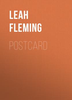 Читать Postcard - Leah  Fleming