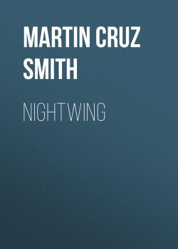 Читать Nightwing - Martin Cruz Smith