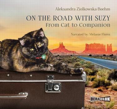 Читать On the Road with Suzy: From Cat to Companion - Aleksandra Ziółkowska-Boehm
