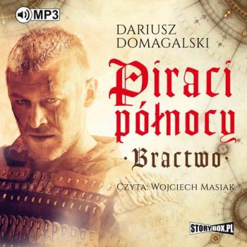Читать Piraci Północy. Bractwo - Dariusz Domagalski