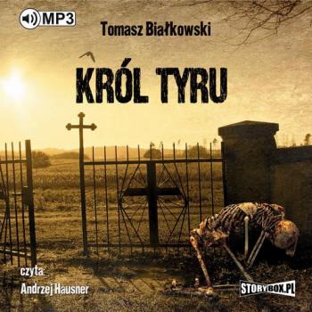 Читать Król Tyru - Tomasz Białkowski