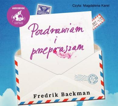 Читать Pozdrawiam i przepraszam - Fredrik Backman
