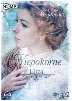 Читать Niepokorne. Eliza - Agnieszka Wojdowicz