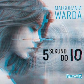Читать 5 sekund do Io - Małgorzata Warda
