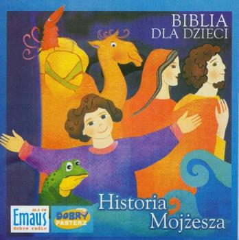 Читать Biblia dla Dzieci. Historia Mojżesza - Praca zbiorowa