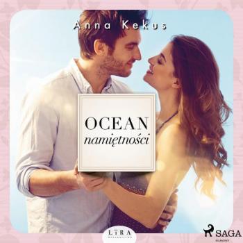 Читать Ocean namiętności - Anna Kekus