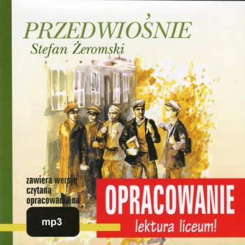 Читать Stefan Żeromski Przedwiośnie opracowanie - Andrzej I. Kordela