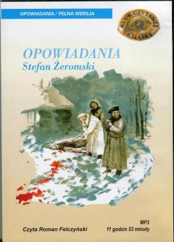 Читать Opowiadania - Stefan Żeromski