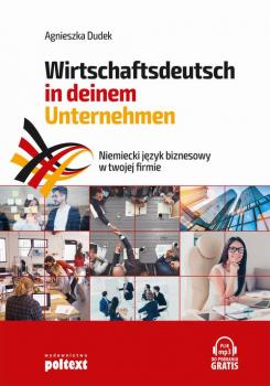 Читать Niemiecki język biznesowy w twojej firmie. Wirtschaftsdeutsch in deinem Unternehmen - Agnieszka Dudek