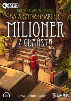 Читать Tajemnice starego pałacu Milioner z Gdańska Tom 2 - Katarzyna Majgier