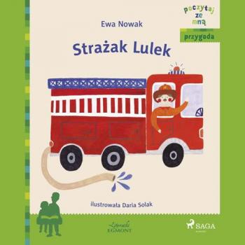 Читать Strażak Lulek - Ewa Nowak