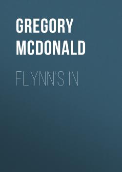 Читать Flynn's In - Gregory  Mcdonald