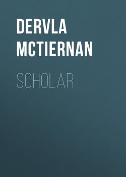 Читать Scholar - Dervla McTiernan