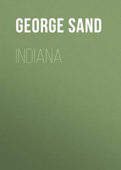 Читать Indiana - Жорж Санд