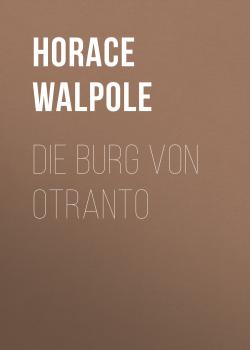 Читать Die Burg von Otranto - Horace Walpole