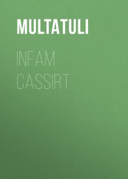 Читать Infam cassirt - Multatuli