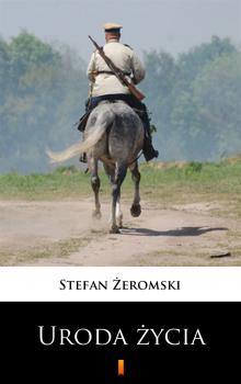 Читать Uroda życia - Stefan Żeromski