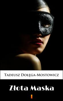 Читать Złota Maska - Tadeusz Dołęga-mostowicz