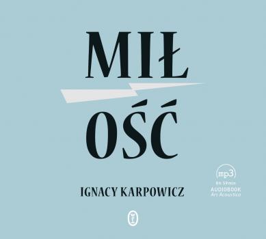 Читать Miłość - Ignacy Karpowicz