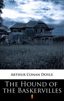 Читать The Hound of the Baskervilles - Артур Конан Дойл