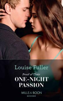 Читать Proof Of Their One-Night Passion - Louise  Fuller