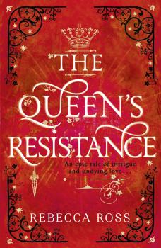 Читать The Queen’s Resistance - Rebecca  Ross
