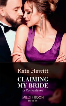 Читать Claiming My Bride Of Convenience - Kate  Hewitt