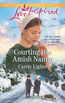 Читать Courting The Amish Nanny - Carrie  Lighte