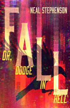Читать Fall or, Dodge in Hell - Neal  Stephenson