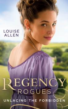 Читать Regency Rogues: Unlacing The Forbidden: Unlacing Lady Thea / Forbidden Jewel of India - Louise Allen