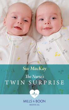 Читать The Nurse's Twin Surprise - Sue MacKay