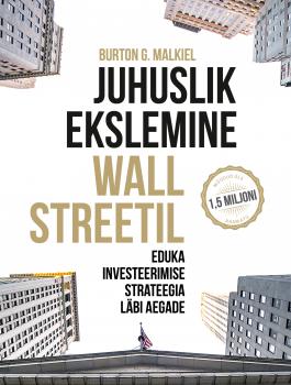 Читать Juhuslik ekslemine Wall Streetil - Burton G.  Malkiel