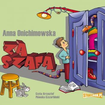 Читать Za szafą - Anna Onichimowska