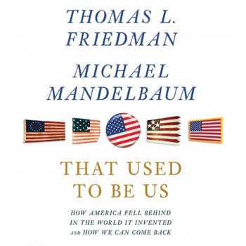Читать That Used to Be Us - Michael  Mandelbaum