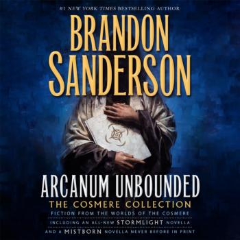 Читать Arcanum Unbounded: The Cosmere Collection - Brandon  Sanderson