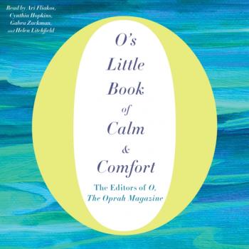 Читать O's Little Book of Calm & Comfort - Ari Fliakos