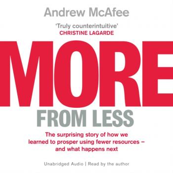 Читать More From Less - Andrew McAfee