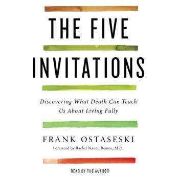 Читать Five Invitations - Frank Ostaseski